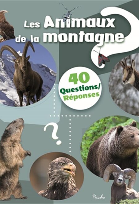 Les Animaux de la montagne: 40 questions/réponses