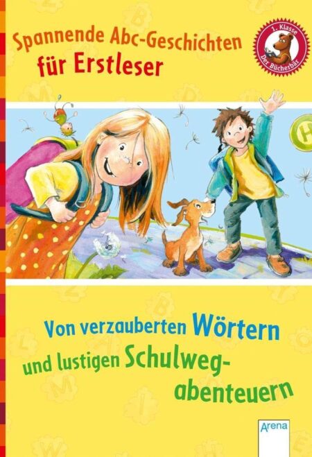 Von verzauberten Wörtern und lustigen Schulwegabenteuern