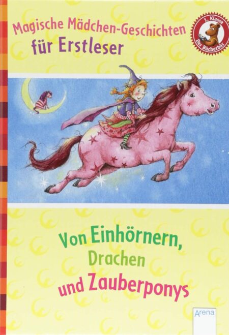 Magische Mädchengeschichten für Erstleser. Von Einhörnern, Drachen und Zauberponys