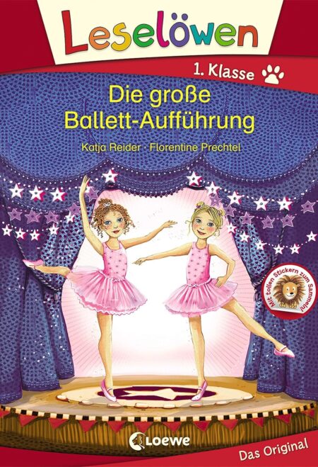 Leselöwen 1. Klasse - Die große Ballett-Aufführung: Kinderbuch für Erstleser ab 6 Jahre