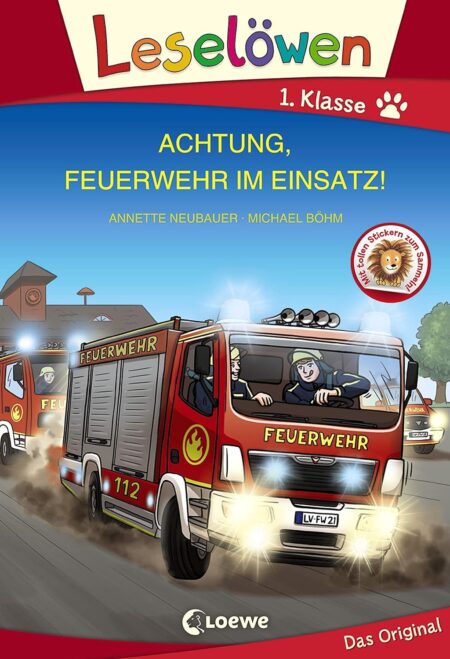 Leselöwen 1. Klasse - Achtung, Feuerwehr im Einsatz!