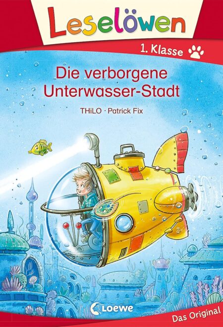 Leselöwen 1. Klasse - Die verborgene Unterwasser-Stadt: Erstlesebuch für Kinder ab 6 Jahre