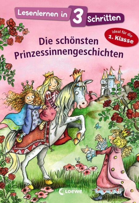 Lesenlernen in 3 Schritten - Die schönsten Prinzessinnengeschichten