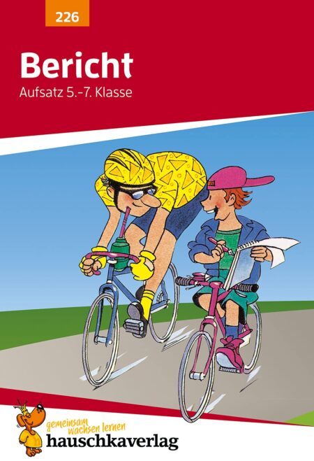 Bericht. Aufsatz 5.-7. Klasse