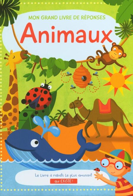 Animaux mon grand livre de réponses