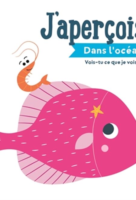 J'aperçois...: Dans l'océan