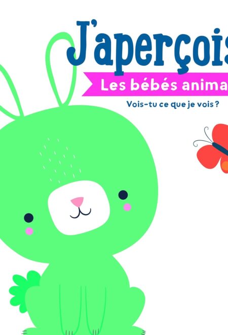 Les bébés animaux: J'aperçois