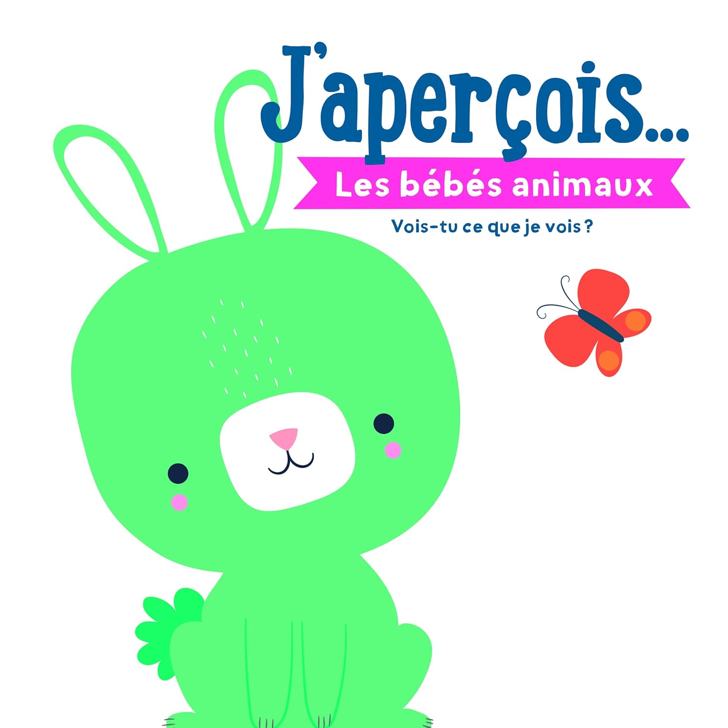 Les bébés animaux: J'aperçois