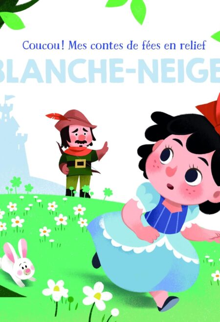 Blanche neige - Coucou! Mes contes de fées en relief