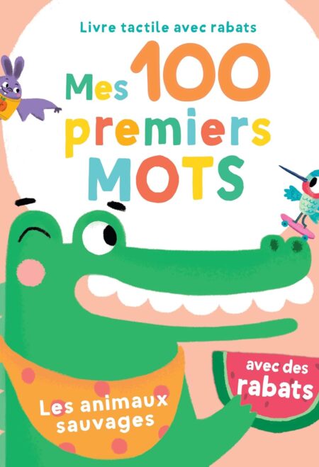 Les animaux sauvages - 100 premiers mots: avec des rabats