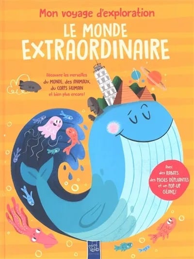 Le monde extraordinaire - Découvre les merveilles du monde, des animaux, du corps humain et bien plus encore !