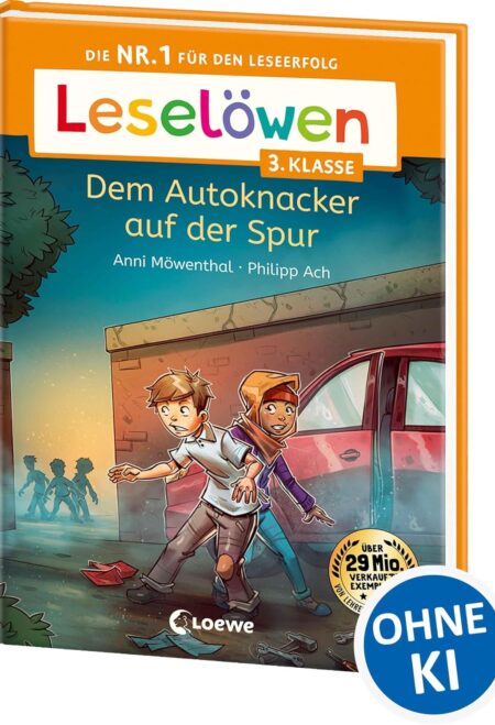 Leselöwen 3. Klasse - Dem Autoknacker auf der Spur: Die Nr. 1 für den Leseerfolg - Mit Leselernschrift ABeZeh - Lesespaß für