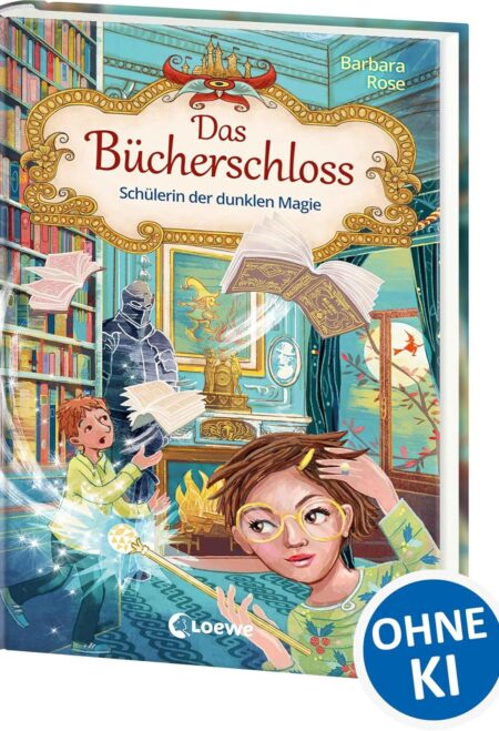 Das Bücherschloss (Band 6) - Schülerin der dunklen Magie