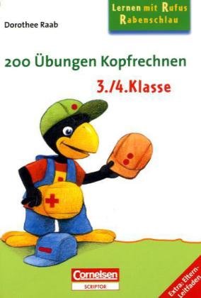 Dorothee Raab - Lernen mit Rufus Rabenschlau: 200 Ãœbungen Kopfrechnen 3./4. Schuljahr: Arbeitsbuch - Softcover