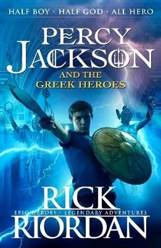 Rick Riordan - Percy Jackson and the Greek Heroes