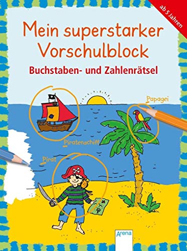 Mein superstarker Vorschulblock. Buchstaben- und Zahlenrätsel