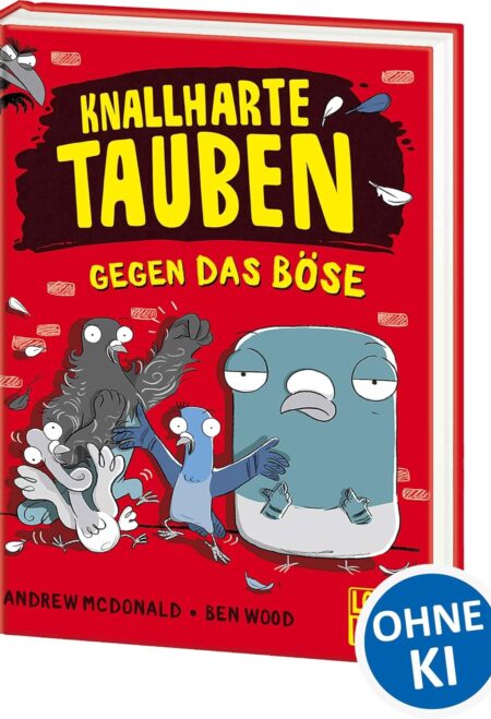 Knallharte Tauben gegen das Böse (Band 1): Kinderbuch ab 8 Jahre - Präsentiert von Loewe Wow! - Wenn Lesen WOW! macht