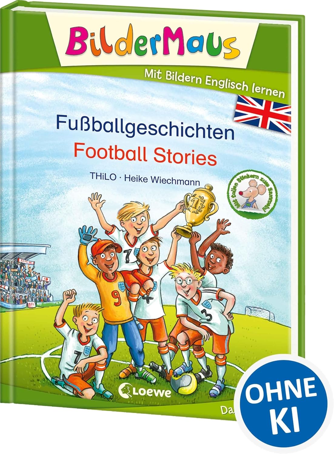 Bildermaus - Mit Bildern Englisch lernen - Fußballgeschichten - Football Stories: Ideal für die Vorschule und Leseanfänger ab 5 Jahre