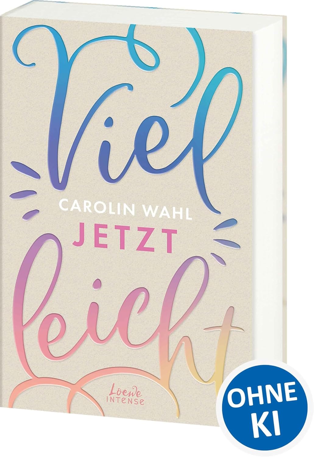 Vielleicht jetzt (Vielleicht-Trilogie - Band 1)