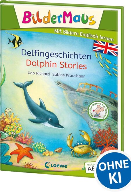 Bildermaus - Mit Bildern Englisch lernen - Delfingeschichten - Dolphin Stories: Ideal zum Englisch lernen für die Vorschule und Leseanfänger ab 5 Jahren - Mit Leselernschrift ABeZeh