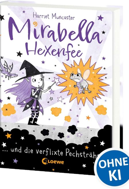 Mirabella Hexenfee und die verflixte Pechsträhne (Band 3)