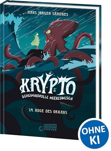 Krypto - Geheimnisvolle Meereswesen (Band 2) - Im Auge des Orkans