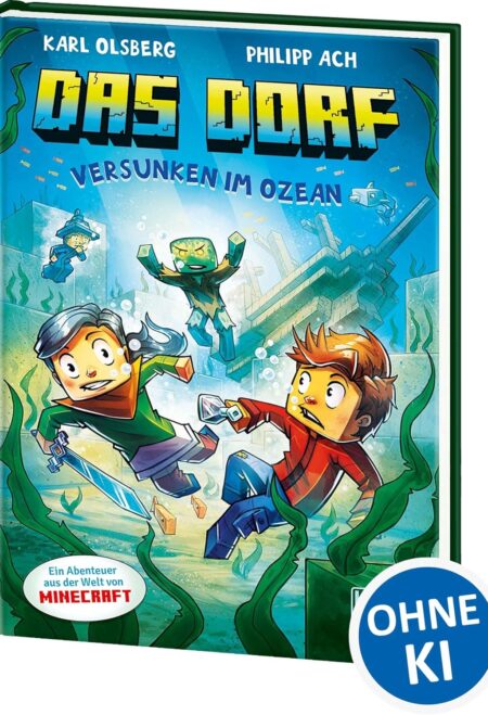 Das Dorf (Band 5) - Versunken im Ozean: Lass dich in den Bann der Minecraft-Welt ziehen - Gaming Abenteuer für Kinder ab 8 Jahren - Wow! Das will ich lesen