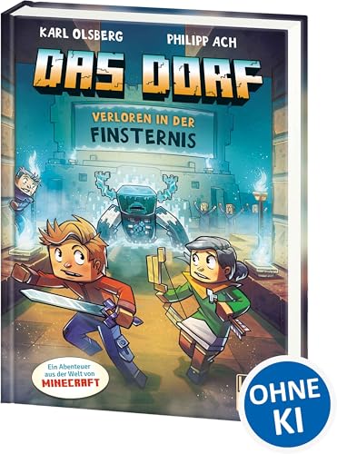 Das Dorf (Band 6) - Verloren in der Finsternis: Erkunde die mysteriöse Höhlenstadt - Gaming Abenteuer für Kinder ab 8 Jahren - Wow! Das will ich lesen