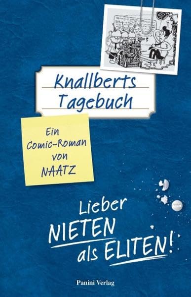 Knallberts Tagebuch 03. Lieber Nieten als Eliten!