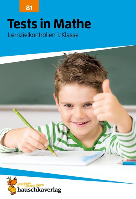 Tests in Mathe - Lernzielkontrollen 1. Klasse
