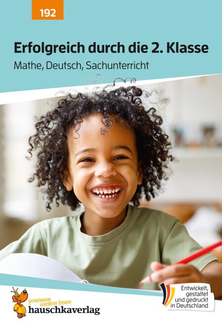 Erfolgreich durch die 2. Klasse - Mathe, Deutsch, Sachunterricht: Übungsheft 2. Klasse komplett - Lesen, Rechtschreiben, Grammatik, Rechnen, Einmaleins
