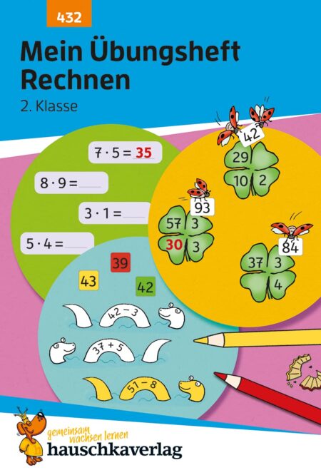 Mein Übungsheft Rechnen 2. Klasse: Mathematik: Aufgaben mit Lösungen im Zahlenraum bis 100 - wiederholen, trainieren, lernen