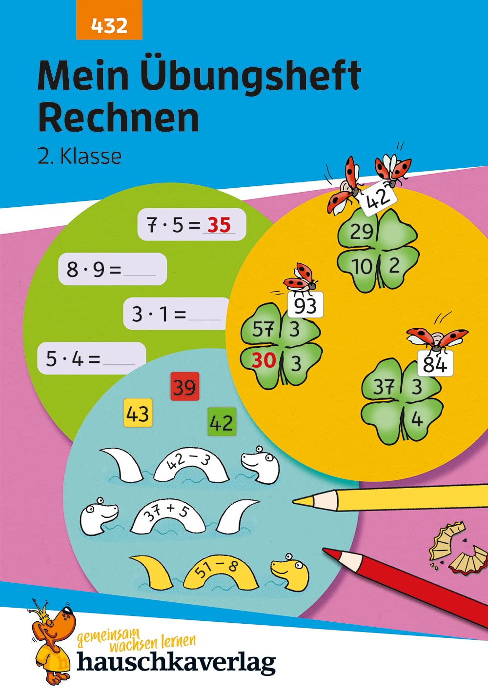 Mein Übungsheft Rechnen 2. Klasse: Mathematik: Aufgaben mit Lösungen im Zahlenraum bis 100 - wiederholen, trainieren, lernen