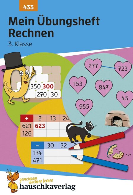 Mein Übungsheft Rechnen 3. Klasse: Mathematik: Aufgaben mit Lösungen im Zahlenraum bis 1000 - wiederholen, trainieren, lernen