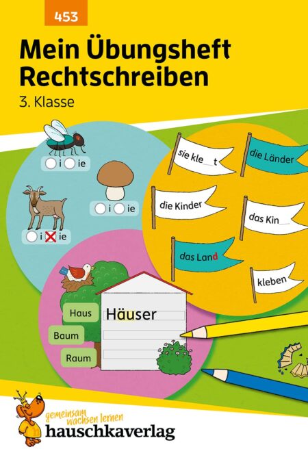 Mein Übungsheft Rechtschreiben 3. Klasse: Deutsch: Übungen für die Grundschule - Richtig schreiben
