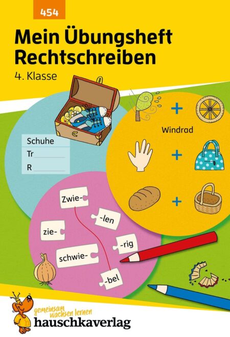 Mein Übungsheft Rechtschreiben 4. Klasse: Deutsch: Übungen für die Grundschule und den Übertritt - Richtig schreiben