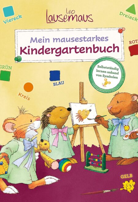 Leo Lausemaus - Mein mausestarkes Kindergartenbuch
