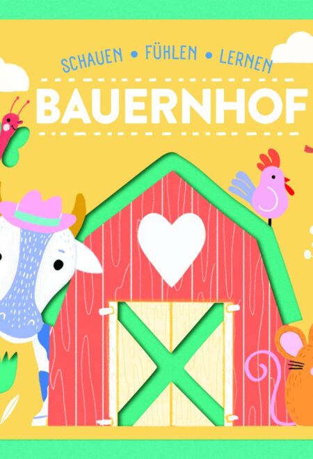 Schauen - Fühlen - Lernen: Bauernhof