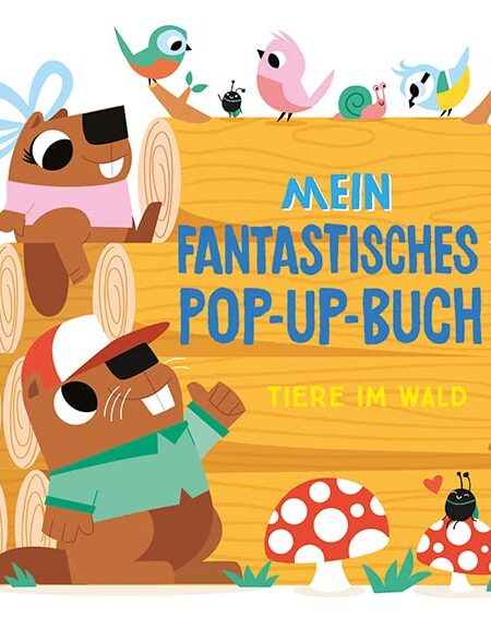 Mein fantastisches Pop-Up-Buch - Tiere im Wald